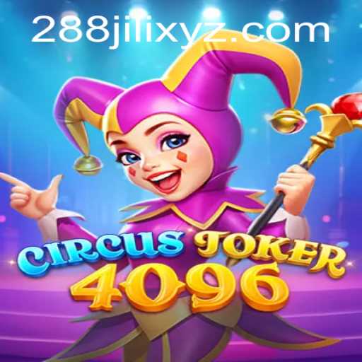 The Exciting World of CircusJoker4096 and the Magic of 288JILI