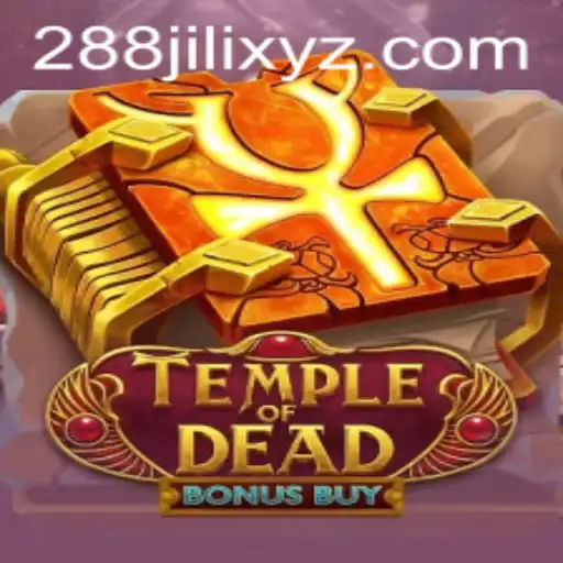 Explore the Thrills of Temple of Dead Bonus Buy: A Unique Journey with 288JILI
