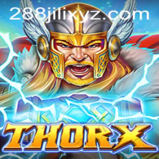 Discover ThorX: The Next-Gen Gaming Experience with 288JILI